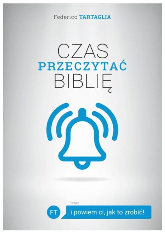 Księgarnia religijna - wydawnictwo św. Stanisława: Czas przeczytać Biblię (i powiem ci, jak to zrobić) – Federico Tartaglia