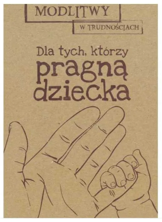 Modlitwy w trudnościach. Dla tych, którzy pragną dziecka - księgarnia religijna sklep chrześcijański