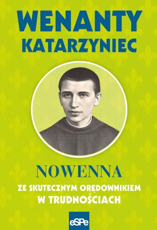 Księgarnia religijna - sklep chrześcijański - e-religijne.pl WENANTY KATARZYNIEC. Nowenna ze skutecznym orędownikiem w trudnościach