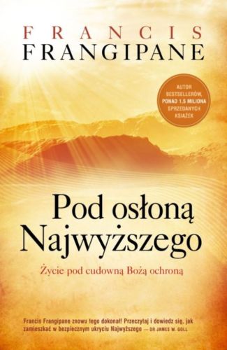 Księgarnia chrześicjańska | Pod osłoną Najwyższego - Francis Frangipane | sklep religijny