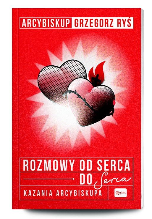 RAFAEL Dom Wydawniczy | Rozmowy od serca do serca. Kazania arcybiskupa - abp Grzegorz Ryś
