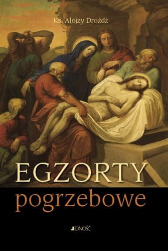 Egzorty pogrzebowe - Ks. Alojzy Drożdż e-religijne.pl