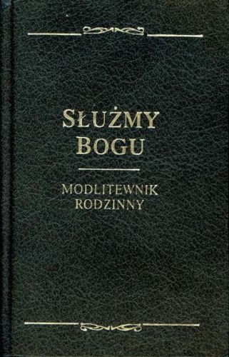 Służmy Bogu. Modlitewnik Rodzinny e-religijne.pl