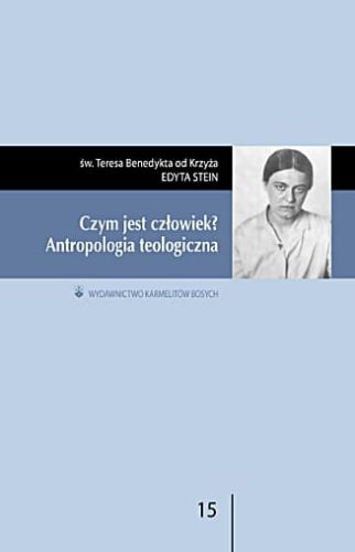 Czym jest człowiek - św. Teresa Benedykta od Krzyża Edyta Stein  e-religijne.pl