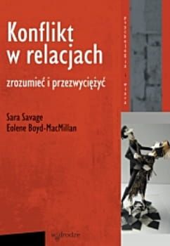Konflikt w relacjach. Zrozumieć i przezwyciężyć - Sara Savage i Eolene Boyd - MacMilan  e-religijne.pl