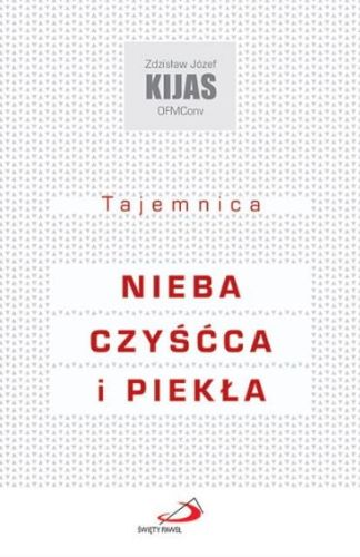 książka Tajemnica nieba, czyśćca i piekła