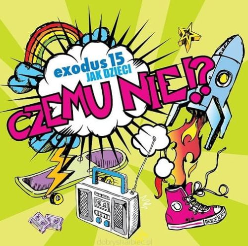 Czemu nie!? - zespół Exodus 15 (płyta CD z muzyką chrześcijańską) sklep z płytami religijnymi: filmy, muzyka, wartościowe treści na e-religijne.pl