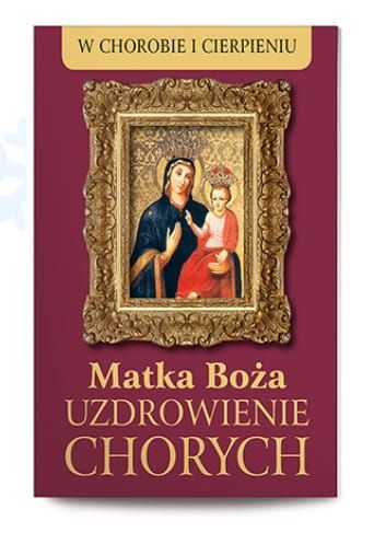 Matka Boża Uzdrowienie Chorych e-religijne.pl