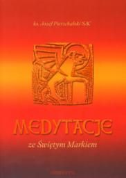 Medytacje ze Świętym Markiem - KS. JÓZEF PIERZCHALSKI e-religijne.pl