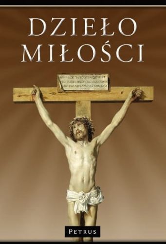 Dzieło miłości - ks. Marian Polak michalita e-religijne.pl