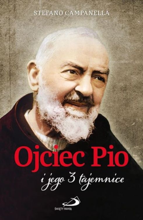 Edycja Świętego Pawła: Ojciec Pio i jego 3 tajemnice - Stefano Campanella księgarnia religijna