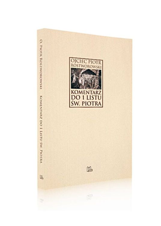 Komentarz do 1 Listu św. Piotra - Piotr Rostworowski OSB | Wydawnictwo Benedyktynów w Tyńcu