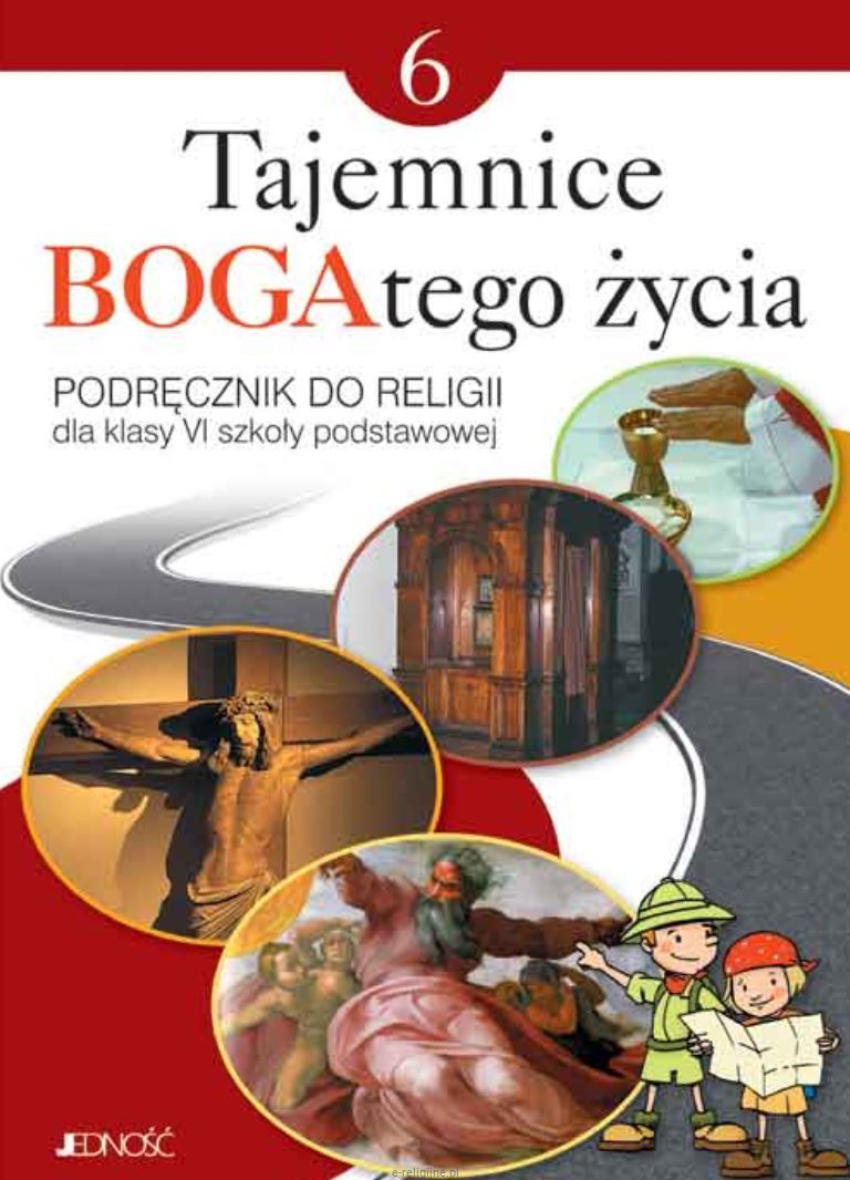 Wydawnictwo Jedność: Tajemnice BOGAtego życia - PODRĘCZNIK do religii klasa VI