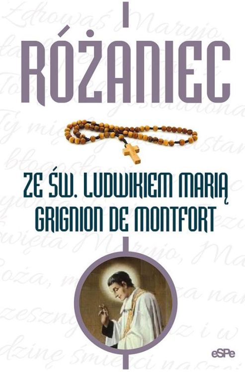 Różaniec ze św. Ludwikiem Marią Grignion de Montfort - oprac. Michał Wilk księgarnia religijna sklep