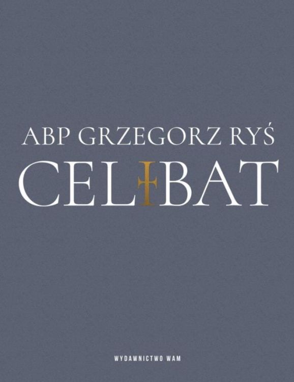 Wydawnictwo WAM | Celibat - abp Grzegorz Ryś | księgarnia religijna