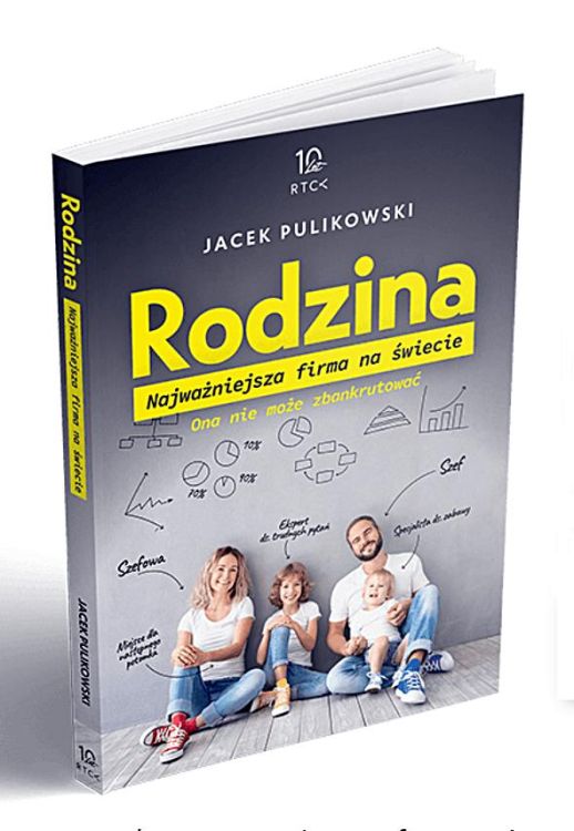 Wydawnictwo RTCK | Rodzina. Najważniejsza firma na świecie - Jacek Pulikowski | księgarnia