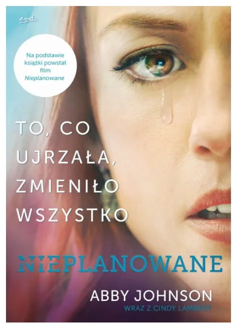 Wydawnictwo ESPRIT | Nieplanowane -  Abby Johnson, Cindy Lambert | księgarnia