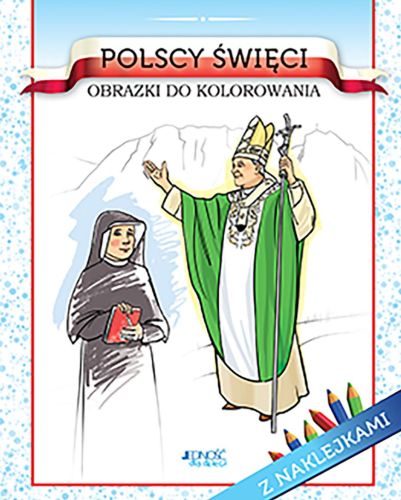 Wydawnictwo JEDNOŚĆ | Polscy święci. Obrazki do kolorowania z naklejkami