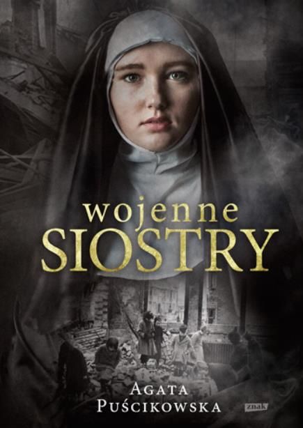 Wydawnictwo ZNAK | Wojenne siostry - Agata Puścikowska | księgarnia religijna
