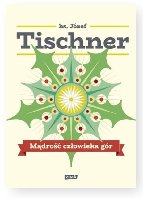 Wydawnictwo ZNAK | Mądrość człowieka gór - ks. Józef Tischner | księgarnia religijna
