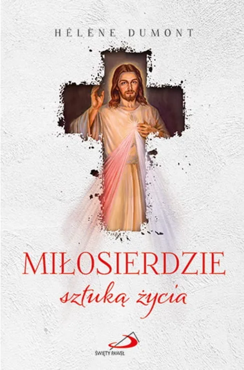 EDYCJA ŚWIĘTEGO PAWŁA | Miłosierdzie sztuką życia - Hélène Dumont | książka księgarnia religijna