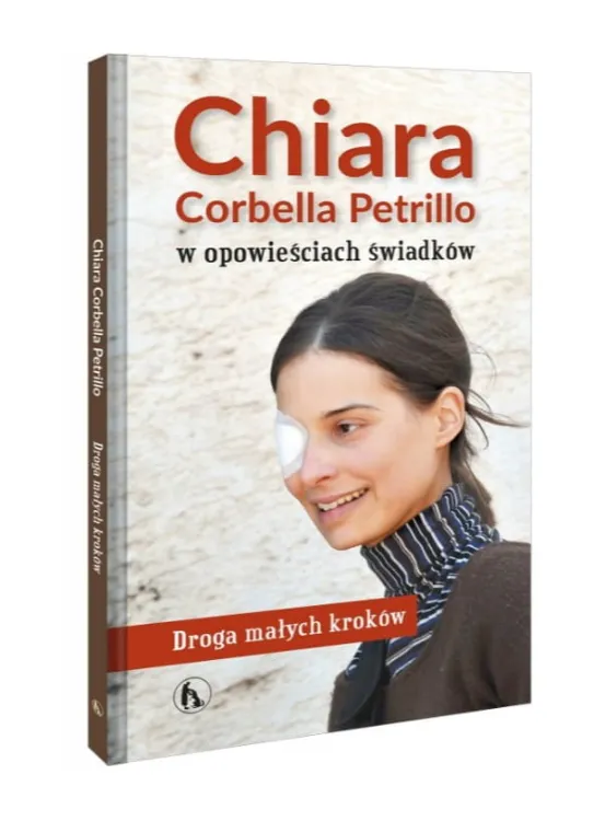 Chiara Corbella Petrillo w opowieściach świadków. Droga małych kroków | księgarnia religijna