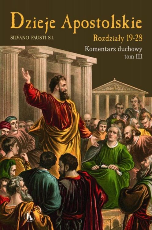 Dzieje Apostolskie, komentarz duchowy t. 3 - Silviano Fausti | księgarnia religijna