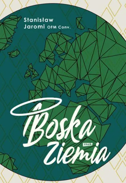 Wydawnictwo ZNAK | Boska Ziemia - Stanisław Jaromi | księgarnia religijna - sklep