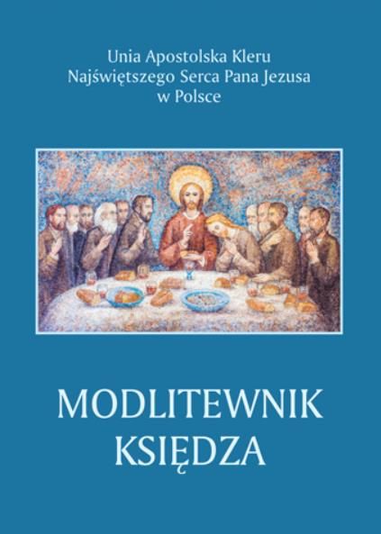 Księgarnia religijna | wydawnictwo Jedność | Modlitewnik księdza - Unia Apostolska Kleru NSPJ w Polsce