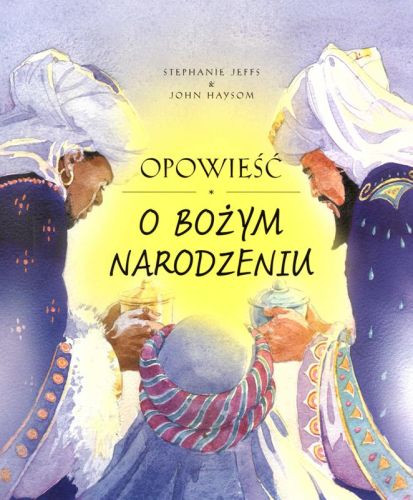 Opowieść o Bożym Narodzeniu - Stephanie Jeffs sklep chrześcijański | wydawnictwo świętego Wojciecha