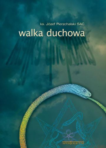 APOSTOLICUM | Walka duchowa - ks. Józef Pierzchalski SAC | księgarnia religijna sklep