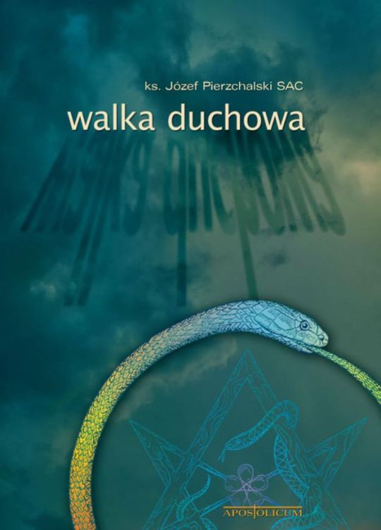 APOSTOLICUM | Walka duchowa - ks. Józef Pierzchalski SAC | księgarnia religijna sklep