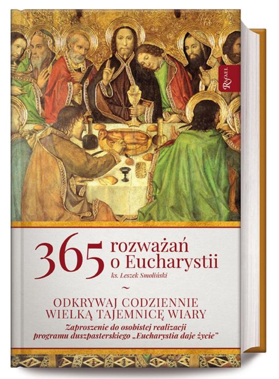 365 Rozważań o Eucharystii - ks. Leszek Smoliński | księgarnia chrześcijańska | Rafael Dom Wydawniczy
