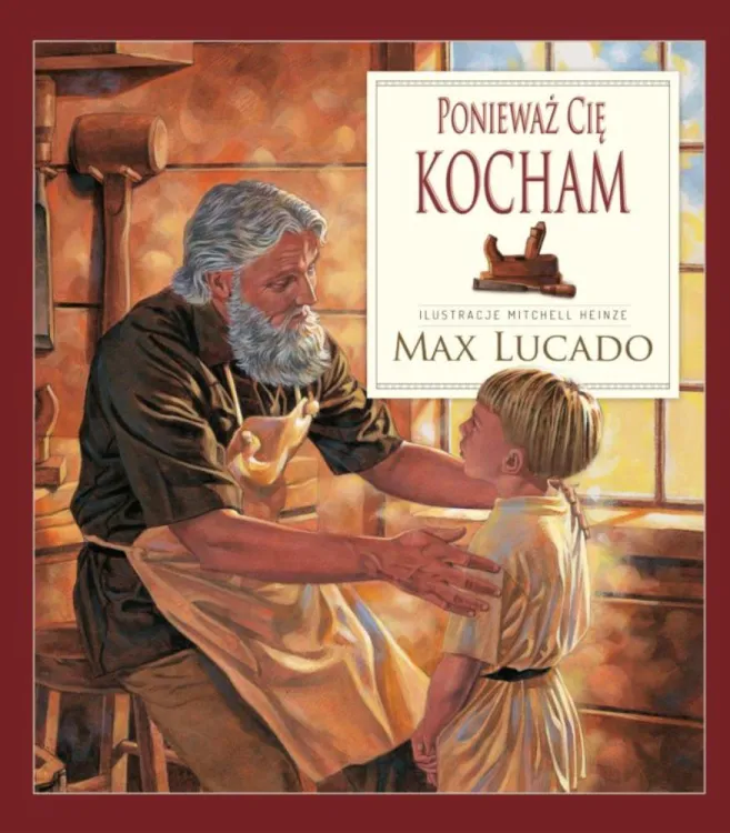 Wydawnictwo SZARON | Ponieważ Cię kocham - Max Lucado | księgarnia chrześcijańska