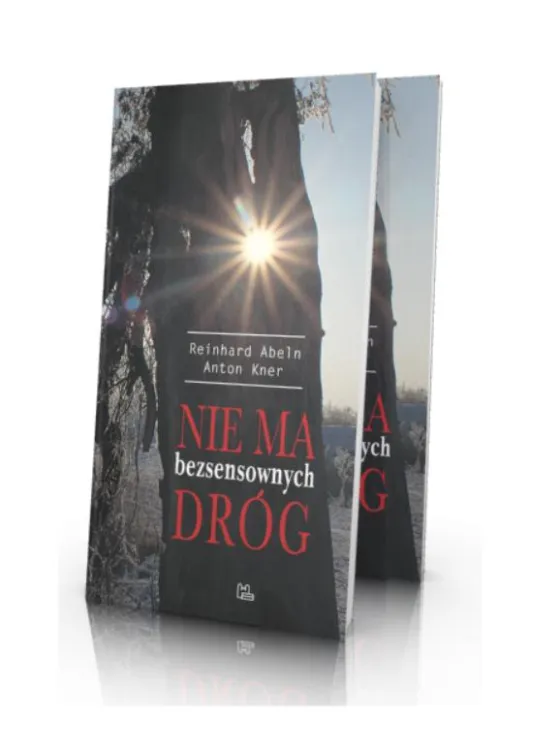 Nie ma bezsensownych dróg Doświadczenia pustyni nie da się niczym zastąpić - Reinhard Abeln Sklep chrześcijański | Tyniec Wydawnictwo