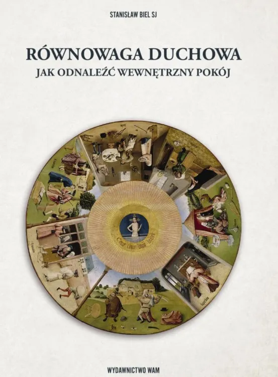 Wydawnictwo WAM | Równowaga duchowa. Jak odnaleźć wewnętrzny pokój - Stanisław Biel SJ