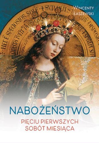 Edycja Świętego Pawła | Nabożeństwo Pięciu Pierwszych Sobót Miesiąca - Wincenty Łaszewski