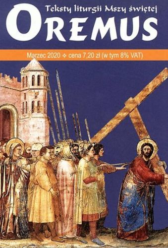 Oremus na MARZEC 2020 - teksty liturgii Mszy Świętej