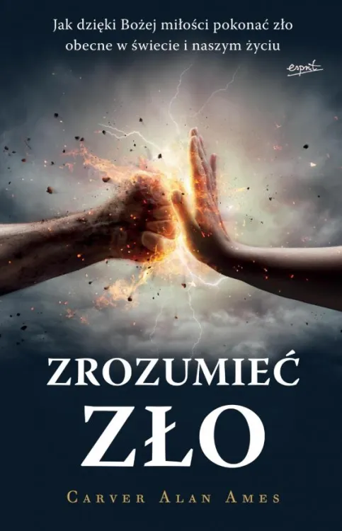 ESPRIT WYDAWNICTWO | Zrozumieć zło - Carver Alan Ames | księgarnia religijna
