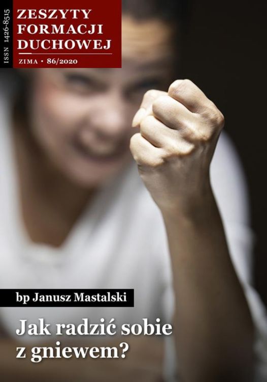 Jak radzić sobie z gniewem? - bp Janusz Mastalski - Zeszyty Formacji Duchowej nr 86 - księgarnia religijna