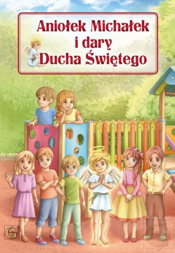 Religijne książki dla dzieci | Aniołek Michałek i dary Ducha Świętego