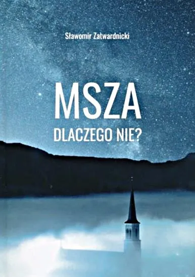 Msza dlaczego nie? - Sławomir Zatwardnicki księgarnia religijna sklep