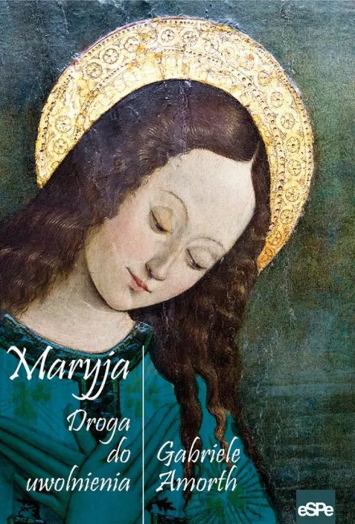 Wydawnictwo espe | MARYJA. Droga do uwolnienia - Gabriele Amorth | księgarnia religijna