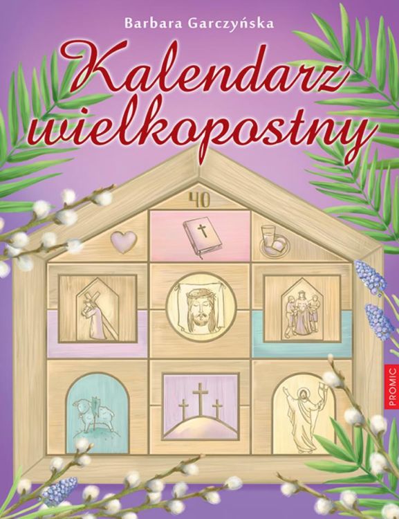 Kalendarz wielkopostny - Barbara Garczyńska wydawnictwo PROMIC | księgarnia religijna - sklep chrześcijański