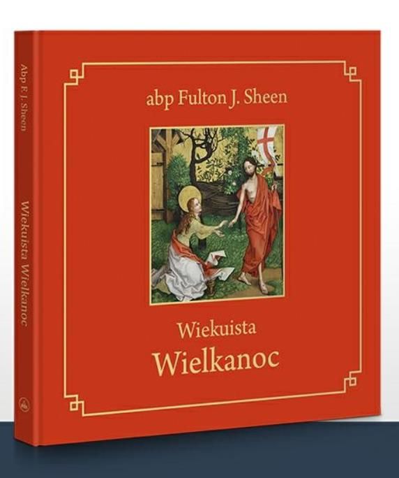 Księgarnia religijna | Wiekuista Wielkanoc - abp Fulton J. Sheen | sklep chrześcijański