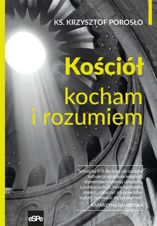 Wydawnictwo ESPE | KOŚCIÓŁ. Kocham i rozumiem - Ks. Krzysztof Porosło książka księgarnia sklep
