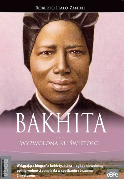 Książka BAKHITA. Wyzwolona ku świętości - Roberto Italo Zanini wydawnictwo espe
