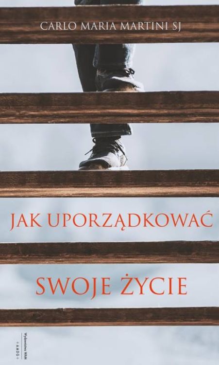 Książka Jak uporządkować swoje życie? - kard. Carlo Maria Martini SJ księgarnia religijna WAM wydawnictwo