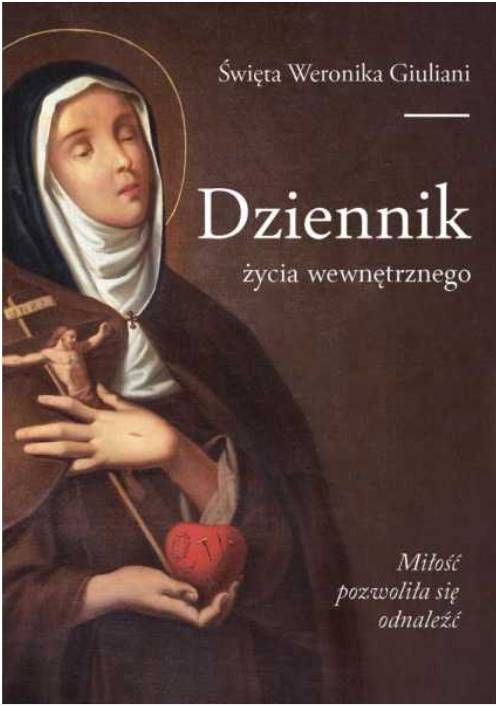 Księgarnia religijna sklep - Dziennik życia wewnętrznego - Święta Weronika Giuliani wydawnictwo M