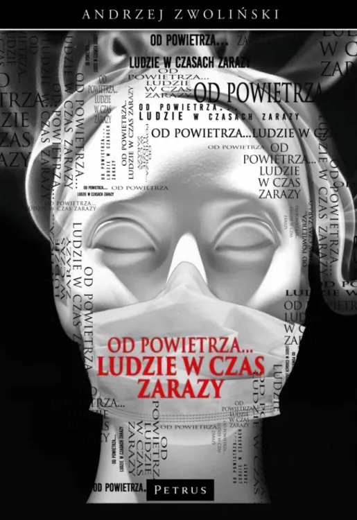 Wydawnictwo PETRUS - OD POWIETRZA... LUDZIE W CZAS ZARAZY - ks. Andrzej Zwoliński